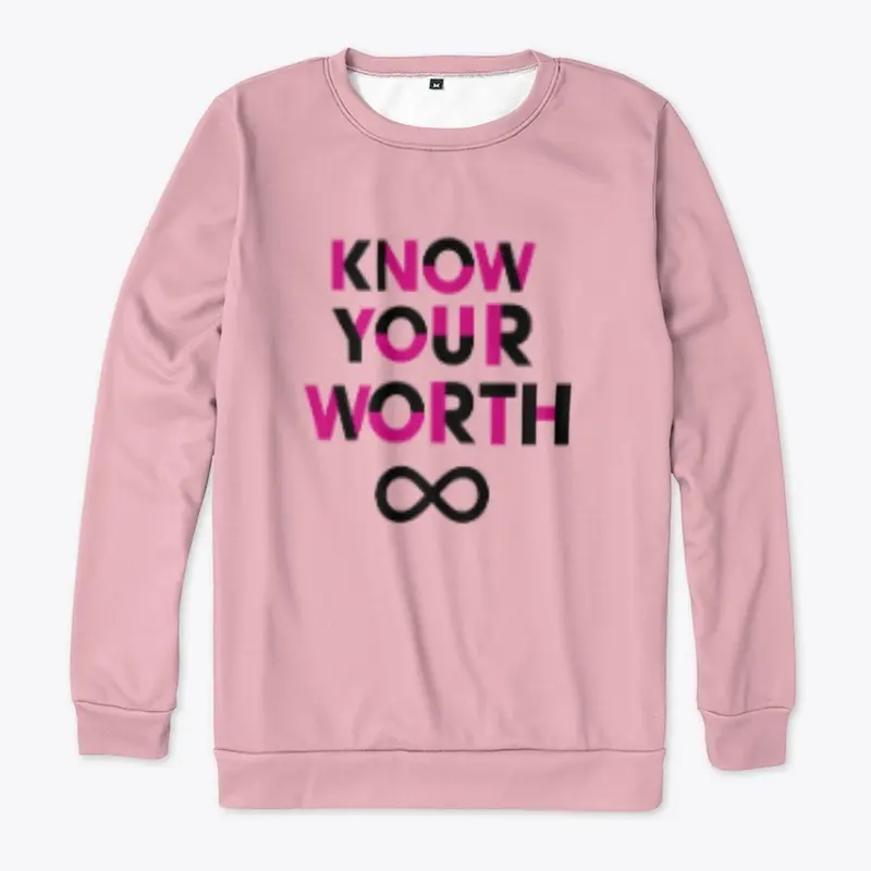 Know Your Worth Sweatshirt